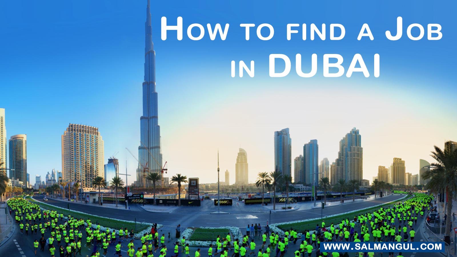how to find a job in dubai - salman gul