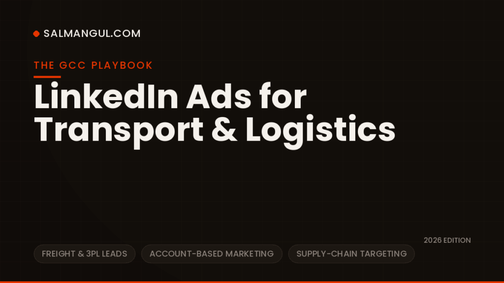 How to Run LinkedIn Ads for Transport & Logistics in the GCC