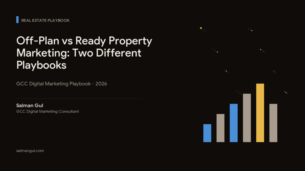 Off-Plan vs Ready Property Marketing: Two Different Playbooks